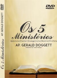 Os 5 Ministrios - Apstolo Gerald Doggett